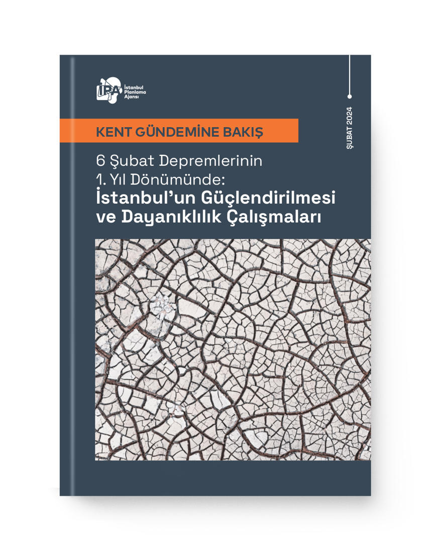 6 Şubat Depremlerinin 1. Yıl Dönümünde İstanbul’un Güçlendirilmesi̇ ve Dayanıklılık Çalışmaları