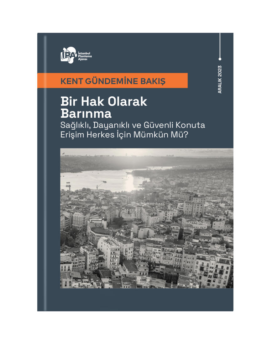 Bir Hak Olarak Barınma: Sağlıklı, Dayanıklı ve Güvenli Konuta Erişim Herkes için Mümkün mü?