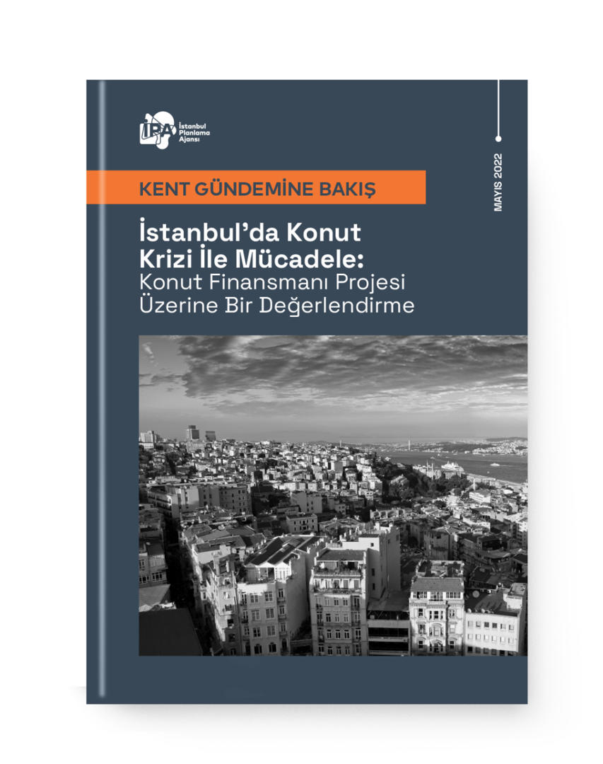 İstanbul’da Konut Krizi İle Mücadele: Konut Finansmanı Projesi Üzerine Bir Değerlendirme