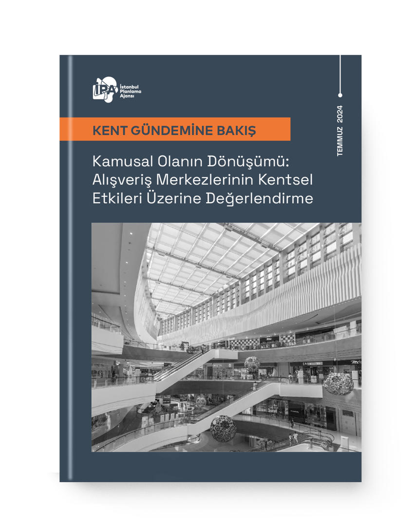 Kamusal Olanın Dönüşümü: Alışveriş Merkezlerinin Kentsel Etkileri Üzerine Değerlendirme