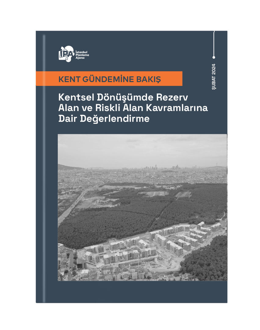 Kentsel Dönüşümde Rezerv Alan ve Riskli Alan Kavramlarına Dair Değerlendirme