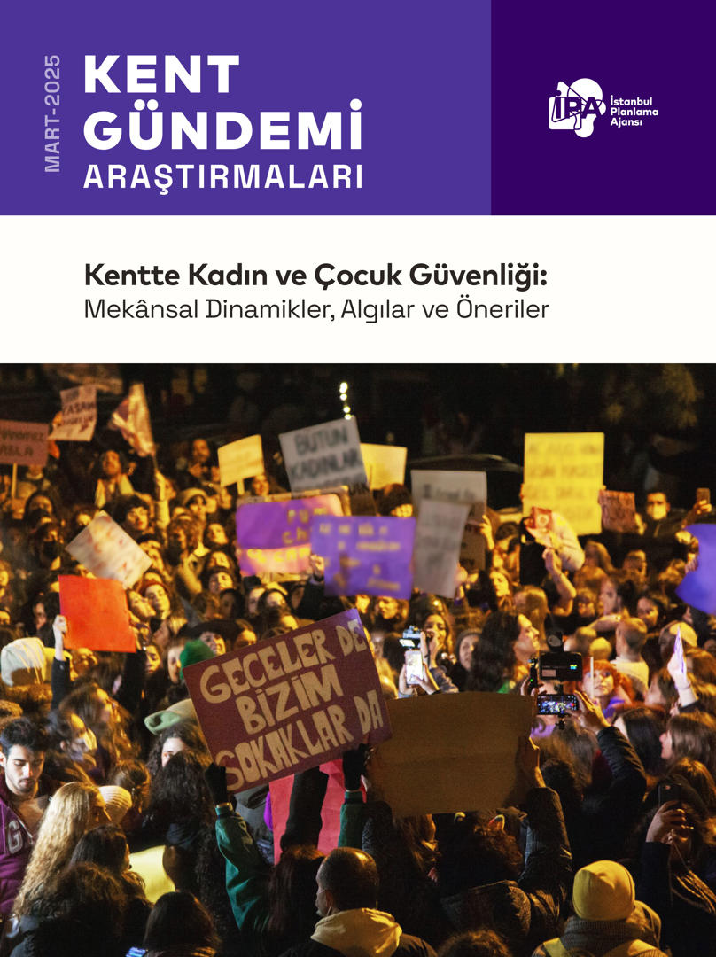 Kentte Kadın ve Çocuk Güvenliği: Mekânsal Dinamikler, Algılar ve Öneriler
