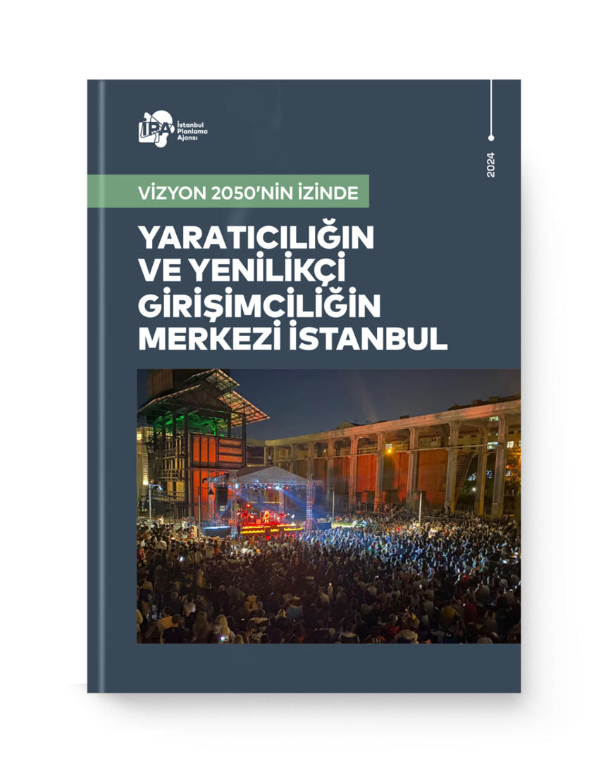 Yaratıcılığın Ve Yenilikçi Girişimciliğin Merkezi İstanbul